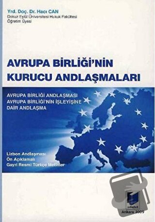 Avrupa Birliği'nin Kurucu Andlaşmaları - Hacı Can - Adalet Yayınevi - 