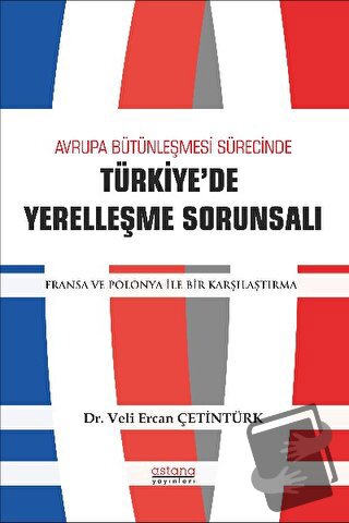 Avrupa Bütünleşme Sürecinde Türkiye'de Yerleşme Sorunsalı - Veli Ercan