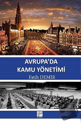 Avrupa’da Kamu Yönetimi - Fatih Demir - Gazi Kitabevi - Fiyatı - Yorum