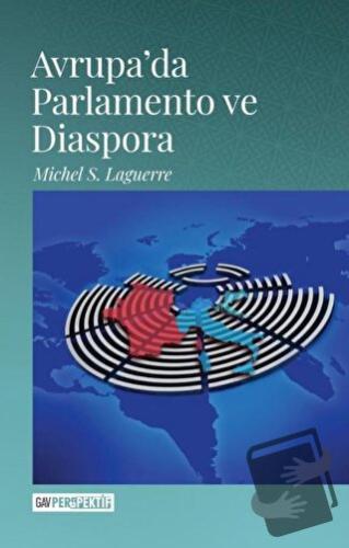 Avrupa’da Parlamento ve Diaspora - Michel S. Laguerre - GAV Perspektif