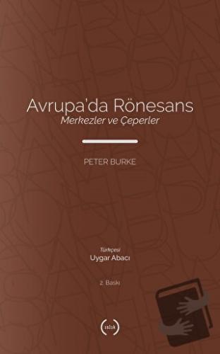 Avrupa’da Rönesans - Peter Burke - Islık Yayınları - Fiyatı - Yorumlar