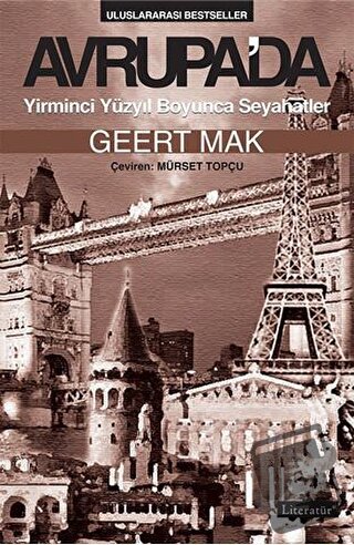 Avrupa’da Yirminci Yüzyıl Boyunca Seyahatler - Geert Mak - Literatür Y