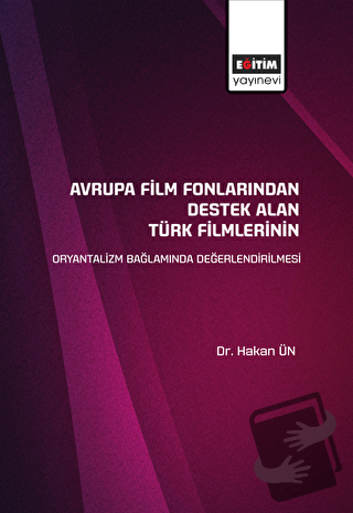 Avrupa Film Fonlarından Destek Alan Türk Filmlerinin Oryantalizm Bağla