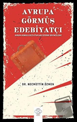 Avrupa Görmüş Edebiyatçı - Necmettin Özmen - Post Yayınevi - Fiyatı - 