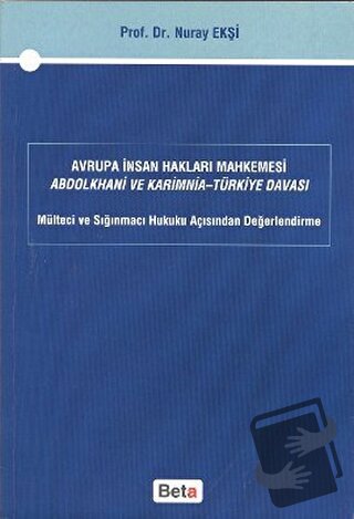 Avrupa İnsan Hakları Mahkemesi Abdolkhani ve Karimnia- Türkiye Davası 