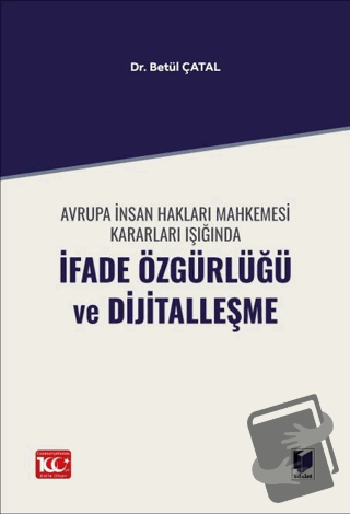 Avrupa İnsan Hakları Mahkemesi Kararları Işığında İfade Özgürlüğü ve D