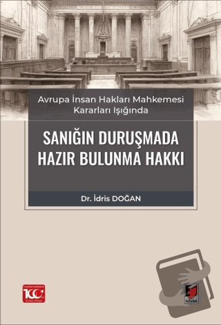 Avrupa İnsan Hakları Mahkemesi Kararları Işığında Sanığın Duruşmada Ha