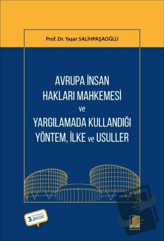 Avrupa İnsan Hakları Mahkemesi ve Yargılamada Kullandığı Yöntem İlke, 