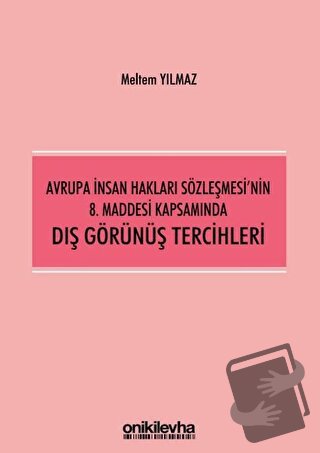 Avrupa İnsan Hakları Sözleşmesi'nin 8. Maddesi Kapsamında Dış Görünüş 