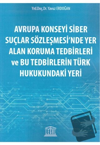 Avrupa Konseyi Siber Suçlar Sözleşmesi'nde Yer Alan Koruma Tedbirleri 