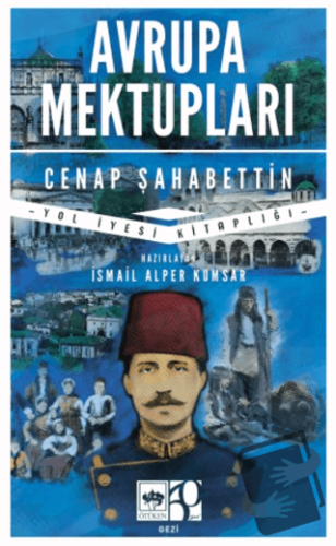 Avrupa Mektupları - Cenap Şahabettin - Ötüken Neşriyat - Fiyatı - Yoru