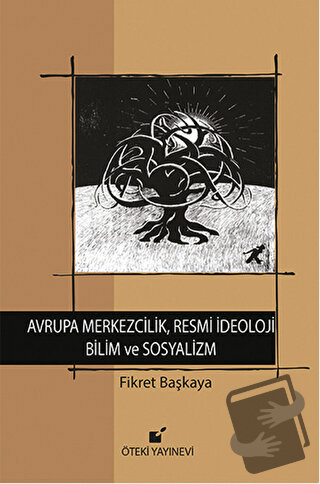 Avrupa Merkezcilik, Resmi İdeoloji, Bilim ve Sosyalizm (Ciltli) - Fikr