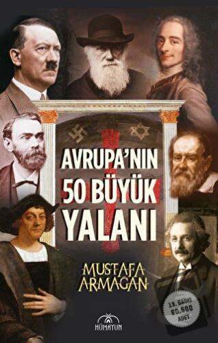 Avrupa’nın 50 Büyük Yalanı - Mustafa Armağan - Hümayun Yayınları - Fiy