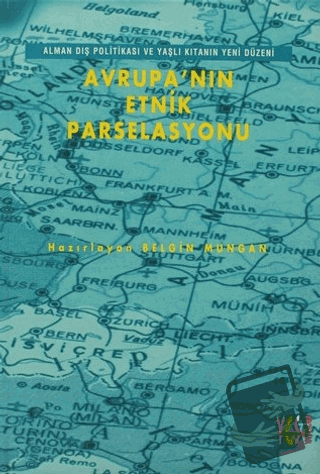 Avrupa’nın Etnik Parselasyonu - Kolektif - YGS Yayınları (Yazı-Görüntü