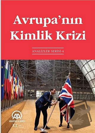 Avrupa’nın Kimlik Krizi - Kolektif - Anadolu Ajansı - Fiyatı - Yorumla