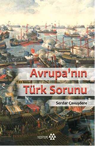 Avrupa’nın Türk Sorunu - Serdar Çavuşdere - Yeditepe Yayınevi - Fiyatı