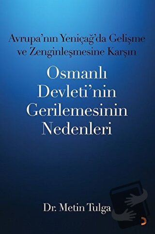 Avrupa’nın Yeniçağ ’da Gelişme ve Zenginleşmesine Karşın Osmanlı Devle