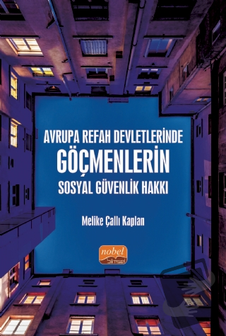 Avrupa Refah Devletlerinde Göçmenlerin Sosyal Güvenlik Hakkı - Melike 