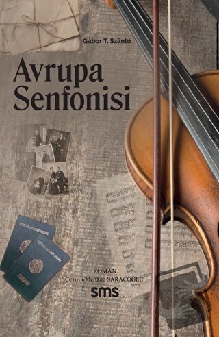 Avrupa Senfonisi - Gabor T. Szanto - Sms Yayınları - Fiyatı - Yorumlar