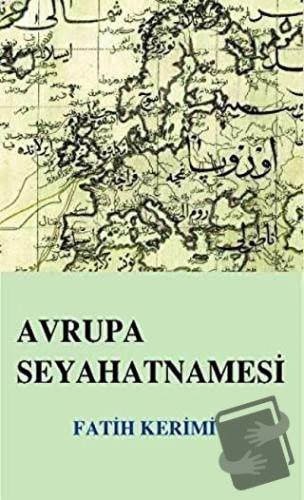 Avrupa Seyahatnamesi - Fatih Kerimi - Çağrı Yayınları - Fiyatı - Yorum