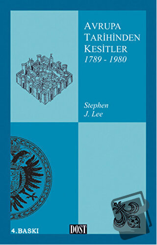 Avrupa Tarihinden Kesitler 1789-1980 - Stephen J. Lee - Dost Kitabevi 