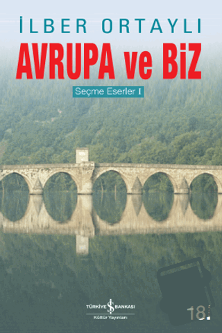 Avrupa ve Biz - İlber Ortaylı - İş Bankası Kültür Yayınları - Fiyatı -