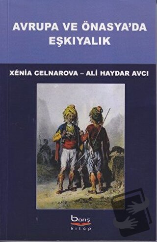 Avrupa ve Önasya'da Eşkıyalık - Ali Haydar Avcı - Barış Kitap - Fiyatı