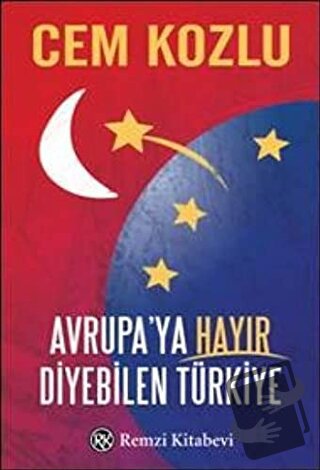 Avrupa’ya Hayır Diyebilen Türkiye - Cem Kozlu - Remzi Kitabevi - Fiyat