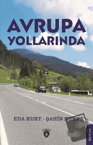 Avrupa Yollarında - Eda Kurt - Dorlion Yayınları - Fiyatı - Yorumları 