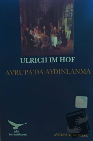 Avrupa'da Aydınlanma - Ulrich Im Hof - Afa Yayınları - Fiyatı - Yoruml