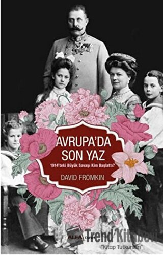 Avrupa'da Son Yaz - David Fromkin - Alfa Yayınları - Fiyatı - Yorumlar