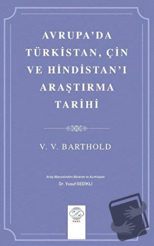 Avrupa'da Türkistan, Çin ve Hindistan'ı Araştırma Tarihi - V. V. Barth