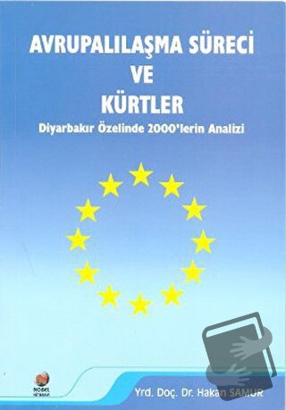 Avrupalılaşma Süreci ve Kürtler - Hakan Samur - Adana Nobel Kitabevi -