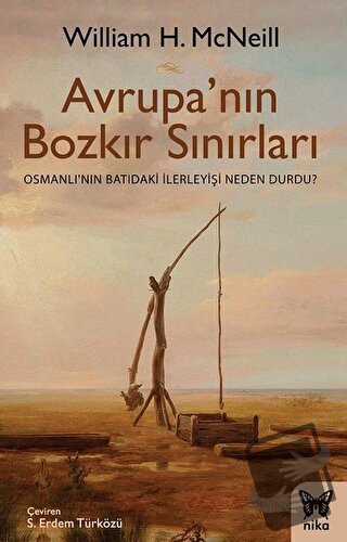 Avrupa'nın Bozkır Sınırları - William H. McNeill - Nika Yayınevi - Fiy