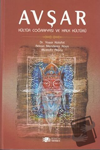 Avşar - Kültür Coğrafyası ve Halk Kültürü - Adnan Menderes Kaya - Beri