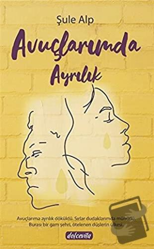 Avuçlarımda Ayrılık - Şule Alp - Dolce Vita Kitap - Fiyatı - Yorumları