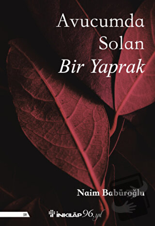 Avucumda Solan Bir Yaprak - Naim Babüroğlu - İnkılap Kitabevi - Fiyatı