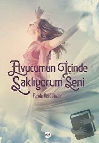 Avucumun İçinde Saklıyorum Seni - Feride Gerdalmann - Tilki Kitap - Fi