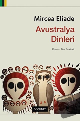 Avustralya Dinleri - Mircea Eliade - Doğu Batı Yayınları - Fiyatı - Yo