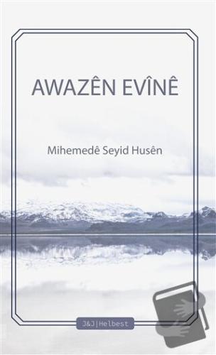 Awazen Evine - Mihemede Seyid Husen - J&J Yayınları - Fiyatı - Yorumla