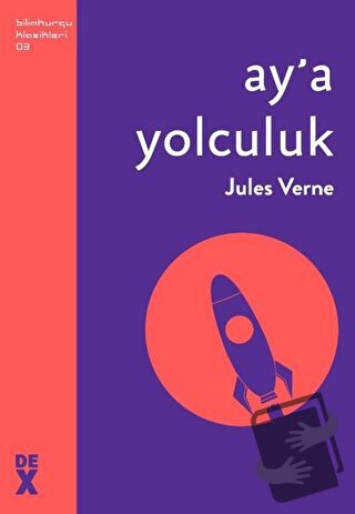 Ay’a Yolculuk - Jules Verne - Dex Yayınevi - Fiyatı - Yorumları - Satı