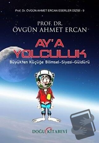 Ay’a Yolculuk - Övgün Ahmet Ercan - Doğu Kitabevi - Fiyatı - Yorumları