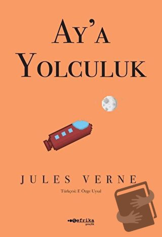 Ay’a Yolculuk - Jules Verne - Tefrika Yayınları - Fiyatı - Yorumları -