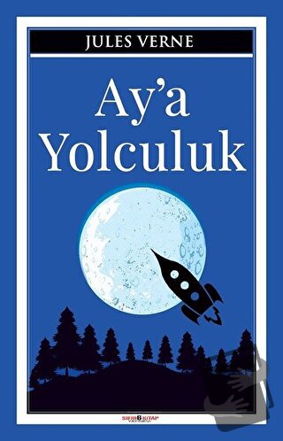 Ay’a Yolculuk - Jules Verne - Sıfır6 Yayınevi - Fiyatı - Yorumları - S