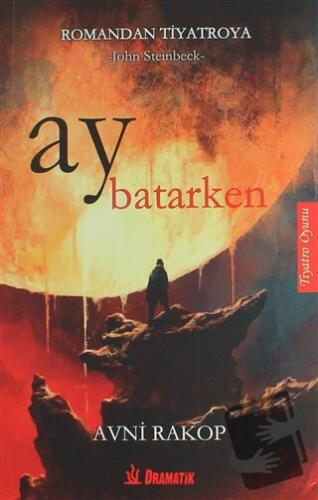 Ay Batarken - John Steinbeck - Dramatik Yayınları - Fiyatı - Yorumları