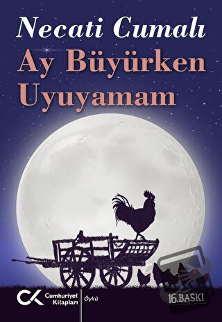 Ay Büyürken Uyuyamam - Necati Cumalı - Cumhuriyet Kitapları - Fiyatı -