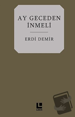 Ay Geceden İnmeli - Erdi Demir - Lakin Yayınları - Fiyatı - Yorumları 