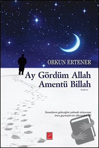 Ay Gördüm Allah Amentü Billah - Orkun Ertener - Pena Yayınları - Fiyat