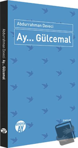 Ay... Gülcemal - Abdurrahman Deveci - Büyüyen Ay Yayınları - Fiyatı - 