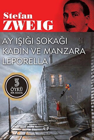 Ay Işığı Sokağı - Kadın ve Manzara - Leporella - Stefan Zweig - Tema Y